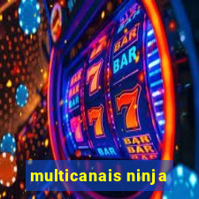 multicanais ninja